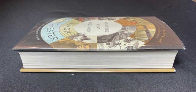 KNOWING WHAT WE KNOW – Simon Winchester (Signed/First Edition)
