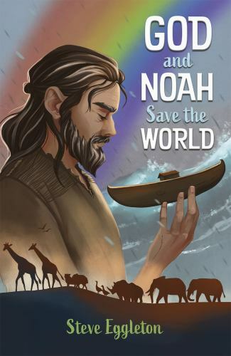 God and Noah Save the World, Paperback by Eggleton, Steve, Like New Used, Fre…