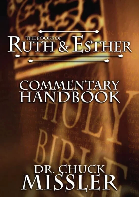 The Book of RUTH and ESTHER Commentary Handbook by Chuck Missler NEW BOOK