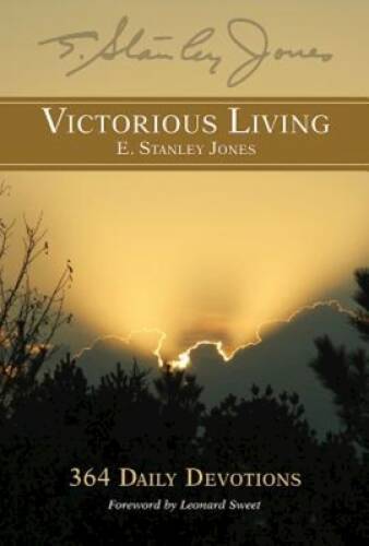 Victorious Living: 364 Daily Devotions – Paperback By Jones, E Stanley – GOOD