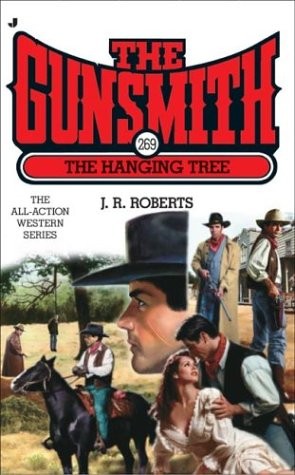 The Gunsmith 269: The Hanging Tree (Gunsmith, The) – Roberts, J. R. – Good -…