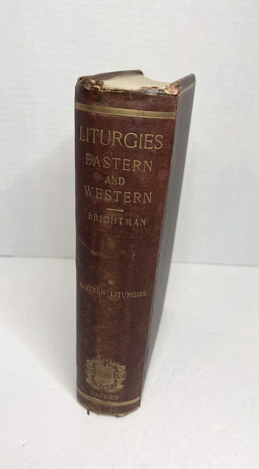 Liturgies Eastern And Western By Brightman F E (1896 Leather Bound, 1st Edition)