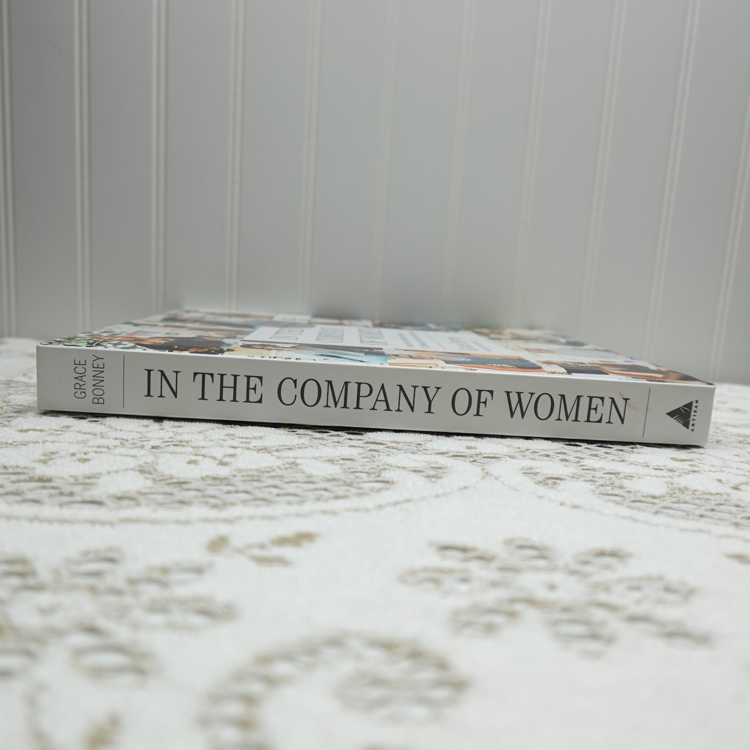 In the Company of Women Grace Bonney 2016 1st Ed Entrepreneurship Artisan Books