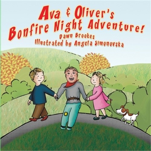 Ava & Oliver’s Bonfire Night Adventure (Paperback or Softback)