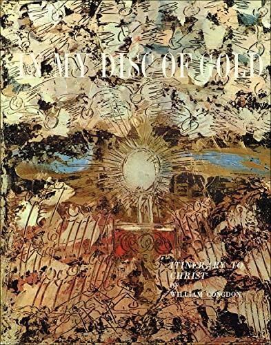 In My Disc of Gold: Itinerary to Christ of William Congdon