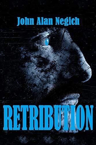 Retribution: Volume 1 (Life and Times of John Stanic), Negich 9781974425068-,