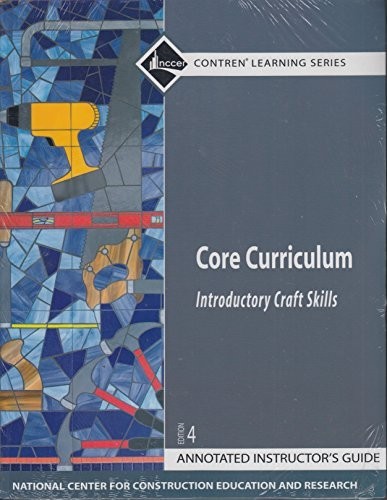 Annotated Instructor’s Guide for Core Curriculum, NCCER
