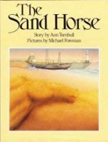 The Sand Horse – Hardcover, by Turnbull Ann; Foreman Michael – Acceptable j