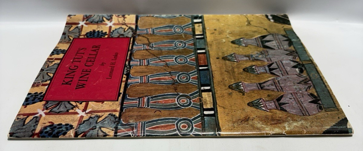 King Tut’s Wine Cellar by Leonard H. Lesko, 1977 B.C. Scribe Publications