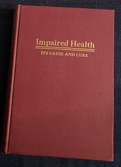 Impaired Health Cause & Cure Tilden 1921 Vol 2 Natural Hygiene NHA Naturopathy