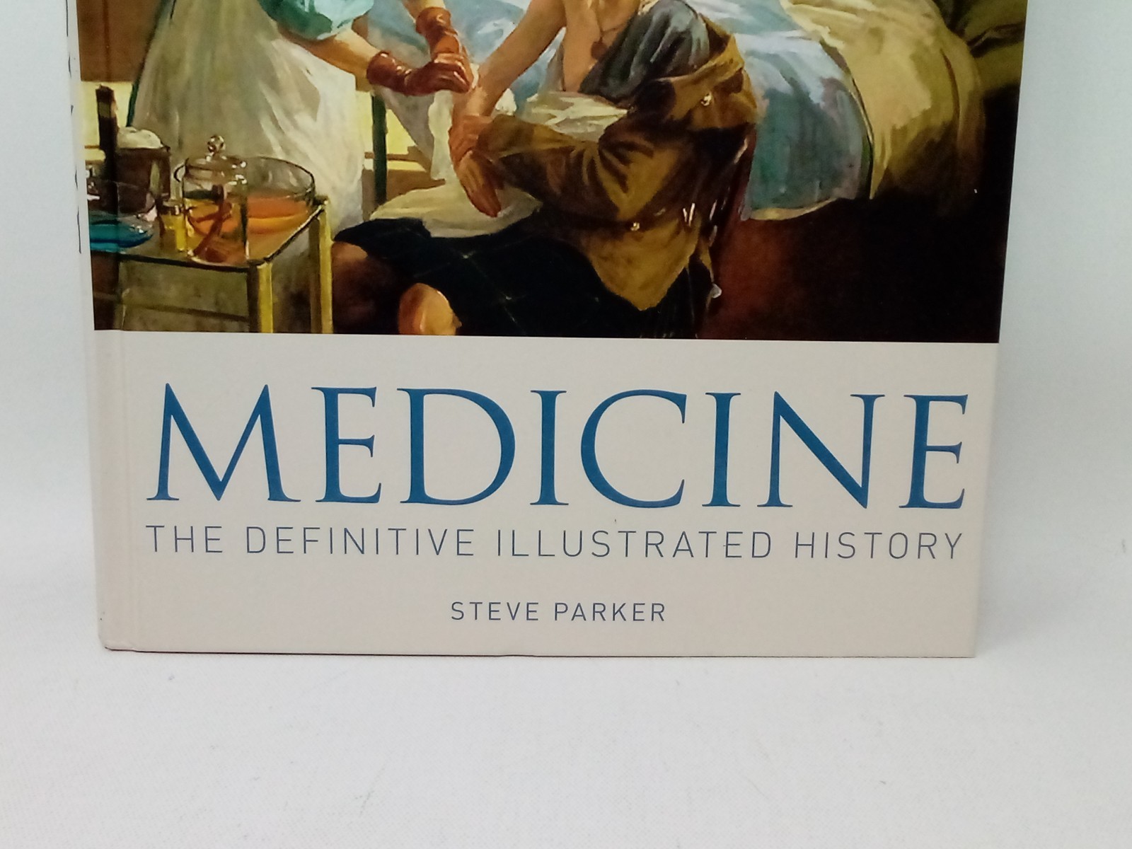 DK Medicine The Definitive Illustrated History by Steve Parker