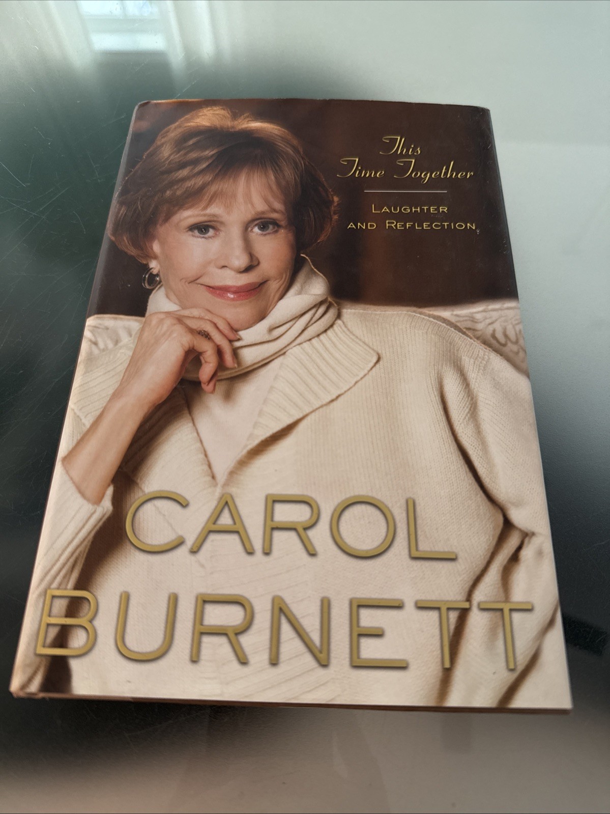 This Time Together: Laughter and Reflection – Hardcover By Burnett, Carol – GOOD