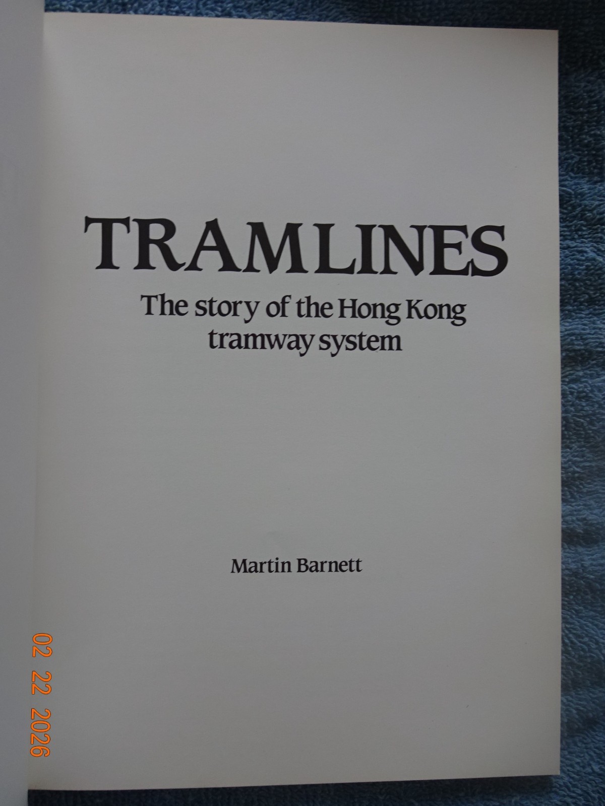 Hong Kong 4 – Tramlines, by Barnett, 1984. History of HK trams. Like New