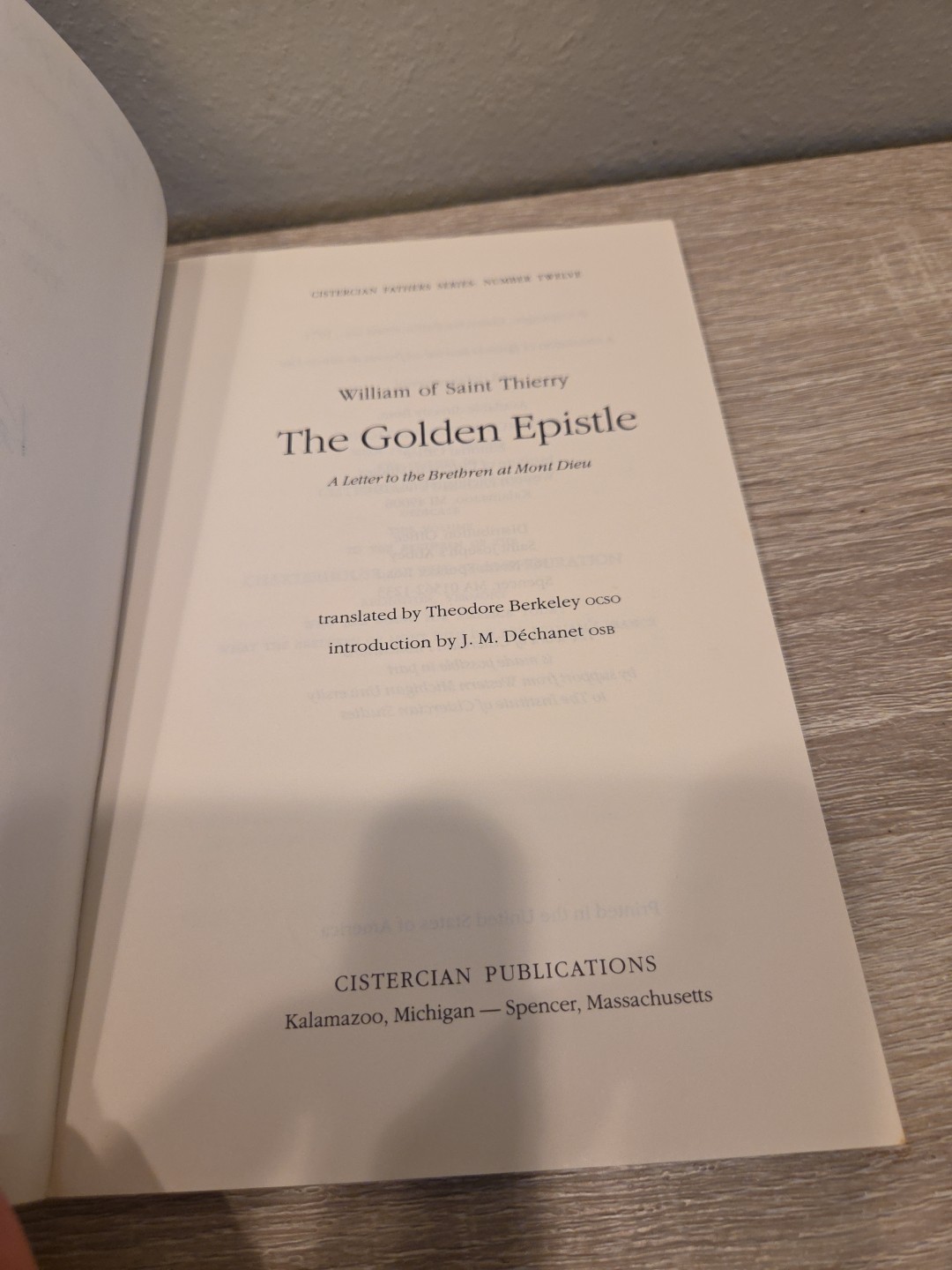 The Golden Epistle: A Letter to the Brethren at Mont Dieu [The Works of William