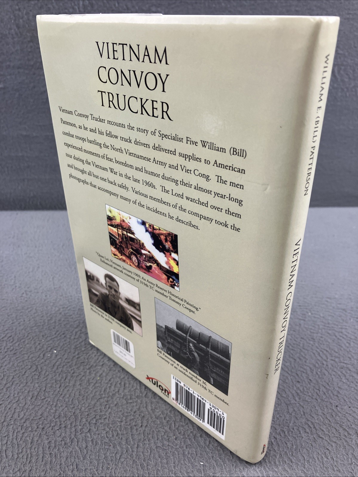 William E (Bill) Patterson Vietnam Convoy Trucker (Hardback) * Signed Copy
