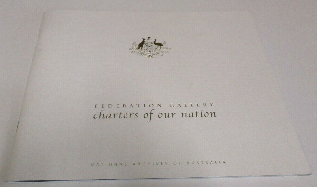 Charters of Our Nation – National Archives of Australia Book – 35 Pages – 2001