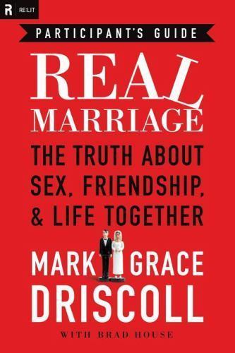 Real Marriage: The Truth About Sex, Friend- 1418550426, Mark Driscoll, paperback