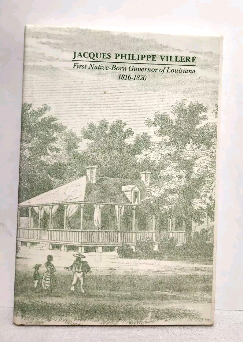 JACQUES PHILIPPE VILLERE First Native-Born Governor of Louisiana HC Ltd Ed. 1st