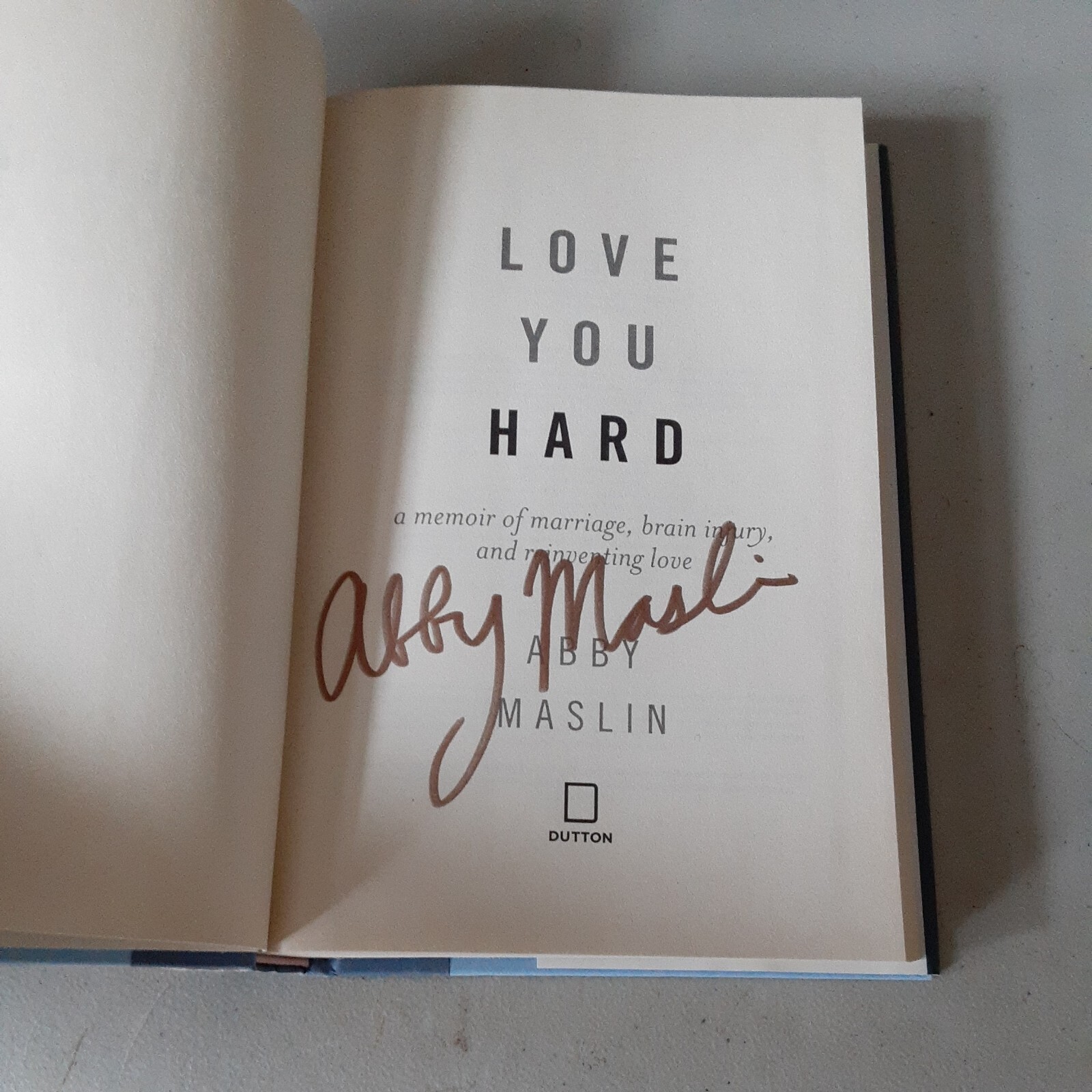 SIGNED Love You Hard: A Memoir of Marriage, Brain Injury…Abby Maslin (HC 2019)