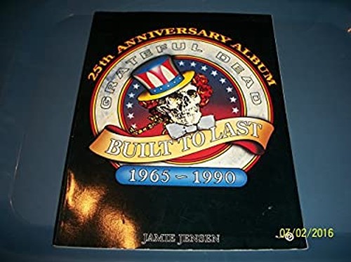 Built to Last : The Grateful Dead 25th Anniversary Tour Book Jami