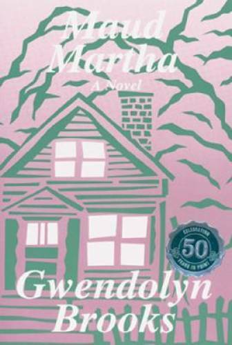 Maud Martha – Paperback By Brooks, Gwendolyn – GOOD
