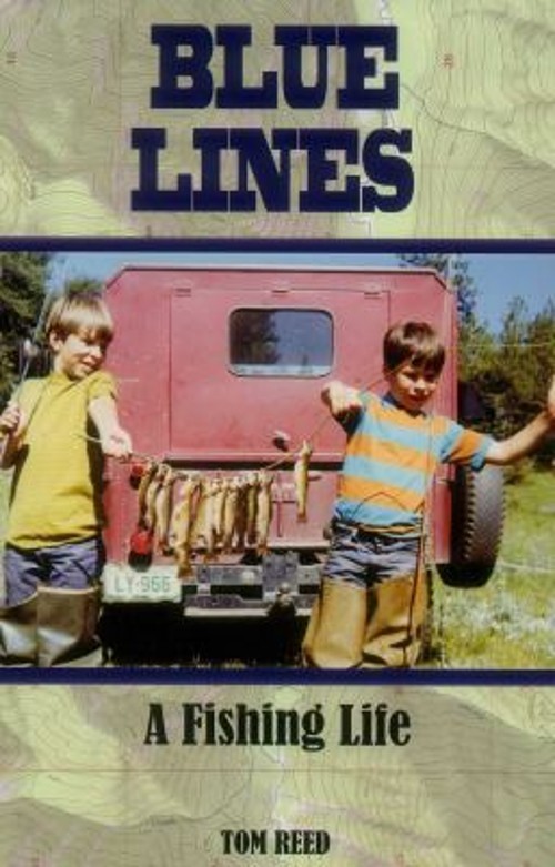 Blue Lines : A Fishing Life Paperback Tom Reed