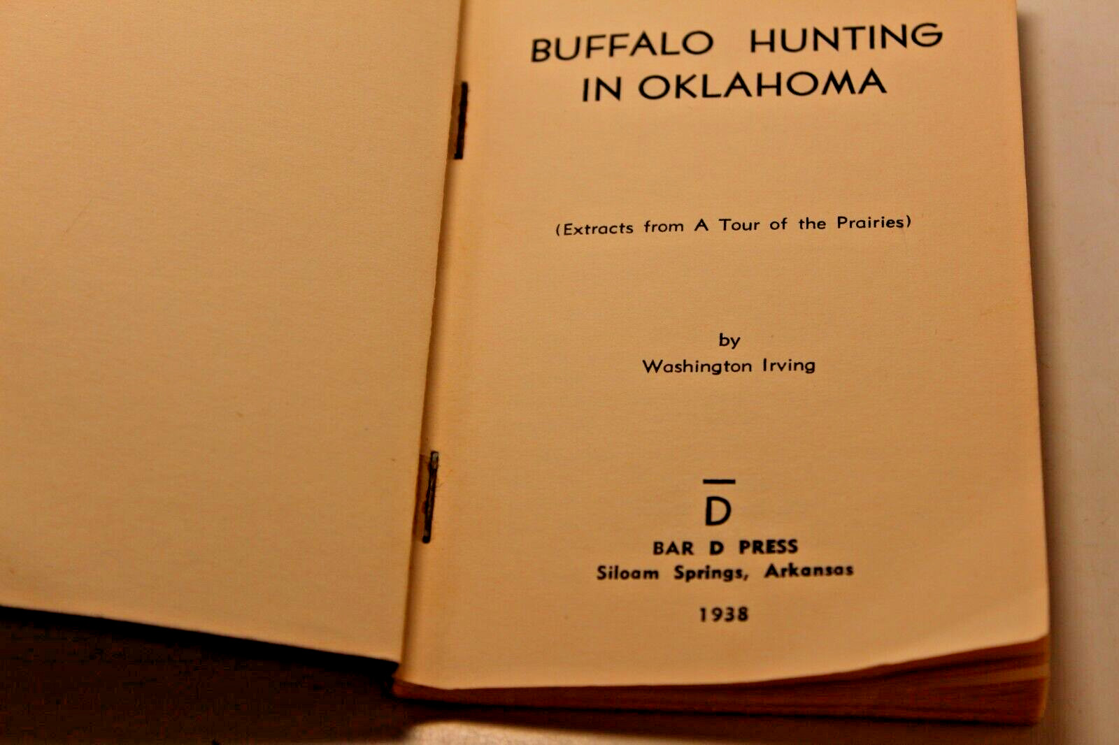 Buffalo Hunting in Oklahoma by Washington Irving Bar D Press 1938 PB 1st Rare
