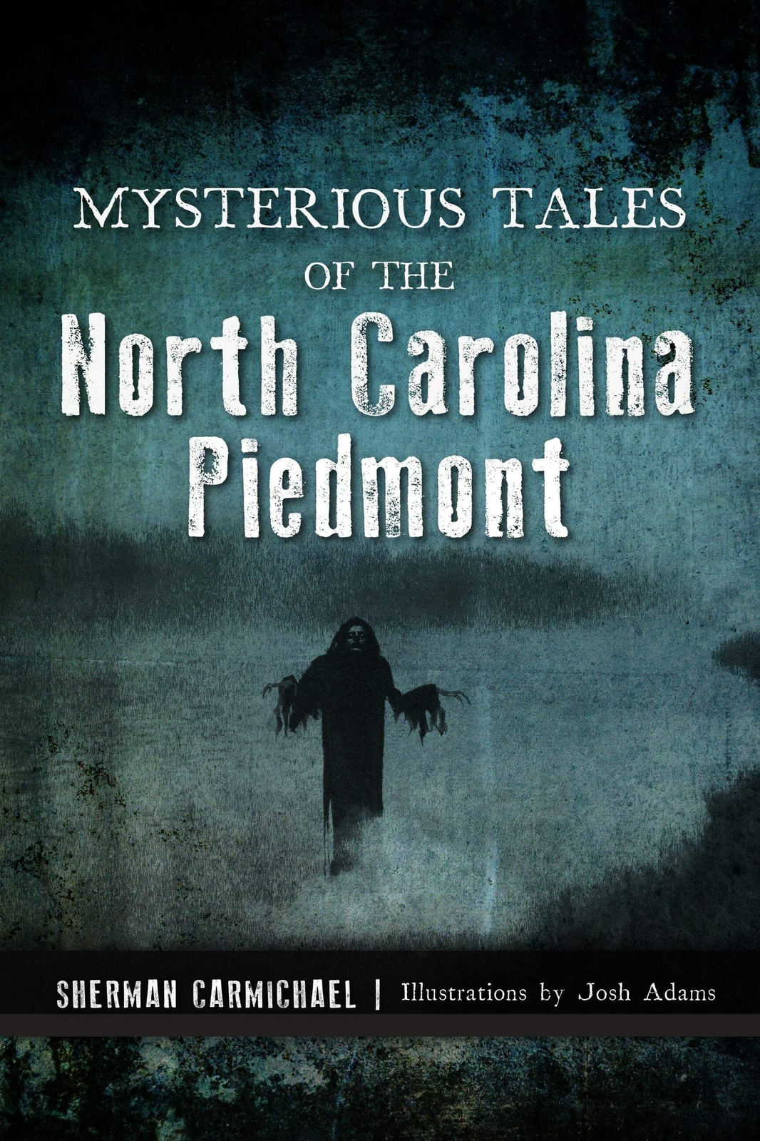 NEW The History Press Mysterious Tales of the North Carolina Piedmont, NC 978146