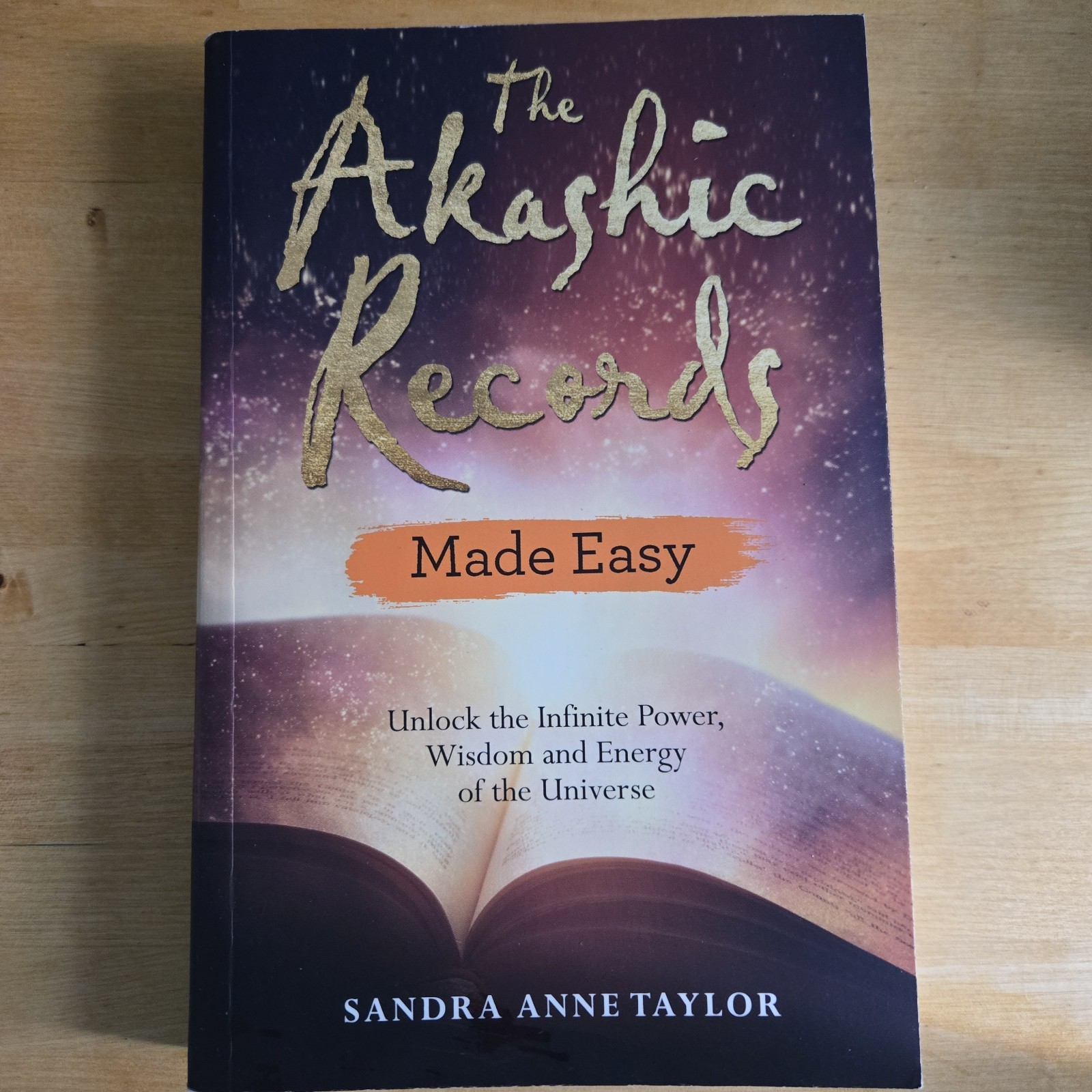 Akashic Records Made Easy : Unlock the Infinite Power … by Sandra Anne Taylor