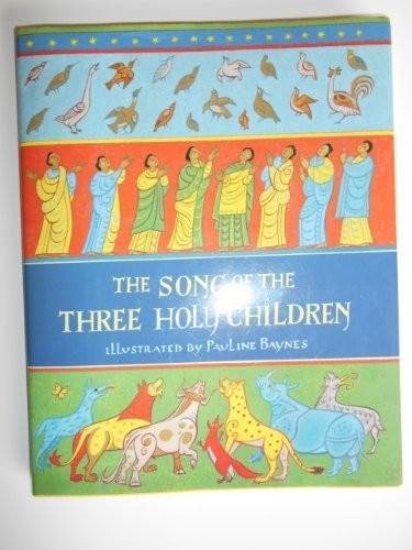 THE SONG OF THE THREE HOLY CHILDREN By Pauline Baynes & Pauline Baynes **Mint**