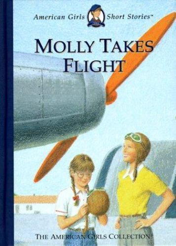 Molly Takes Flight; American Girl Collecti- Valerie Tripp, 1562477676, hardcover