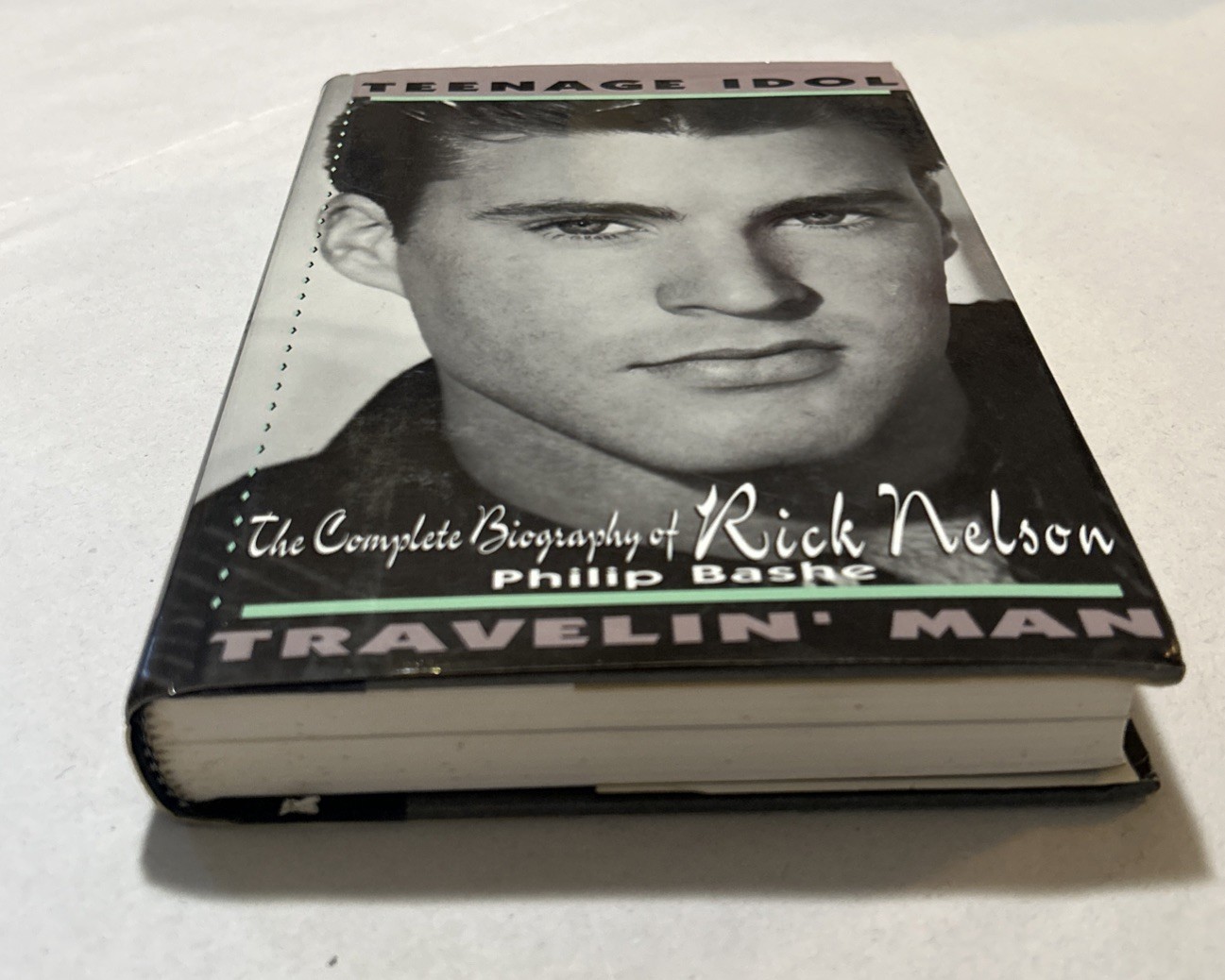 Teenage Idol, Travelin’ Man ~ Philip Bashe ~ Rick Nelson Bio ~ First Edition