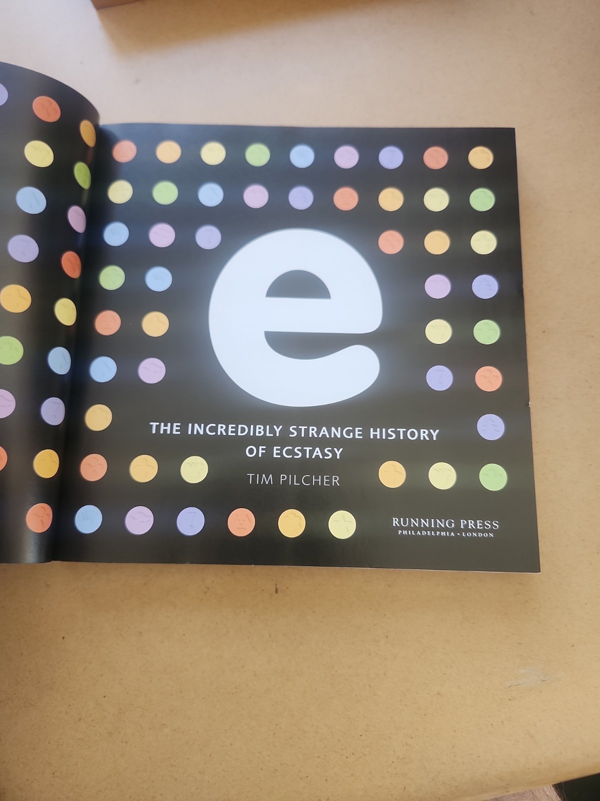 E, THE INCREDIBLY STRANGE HISTORY OF ECSTASY By Tim Pilcher Excellent Condition