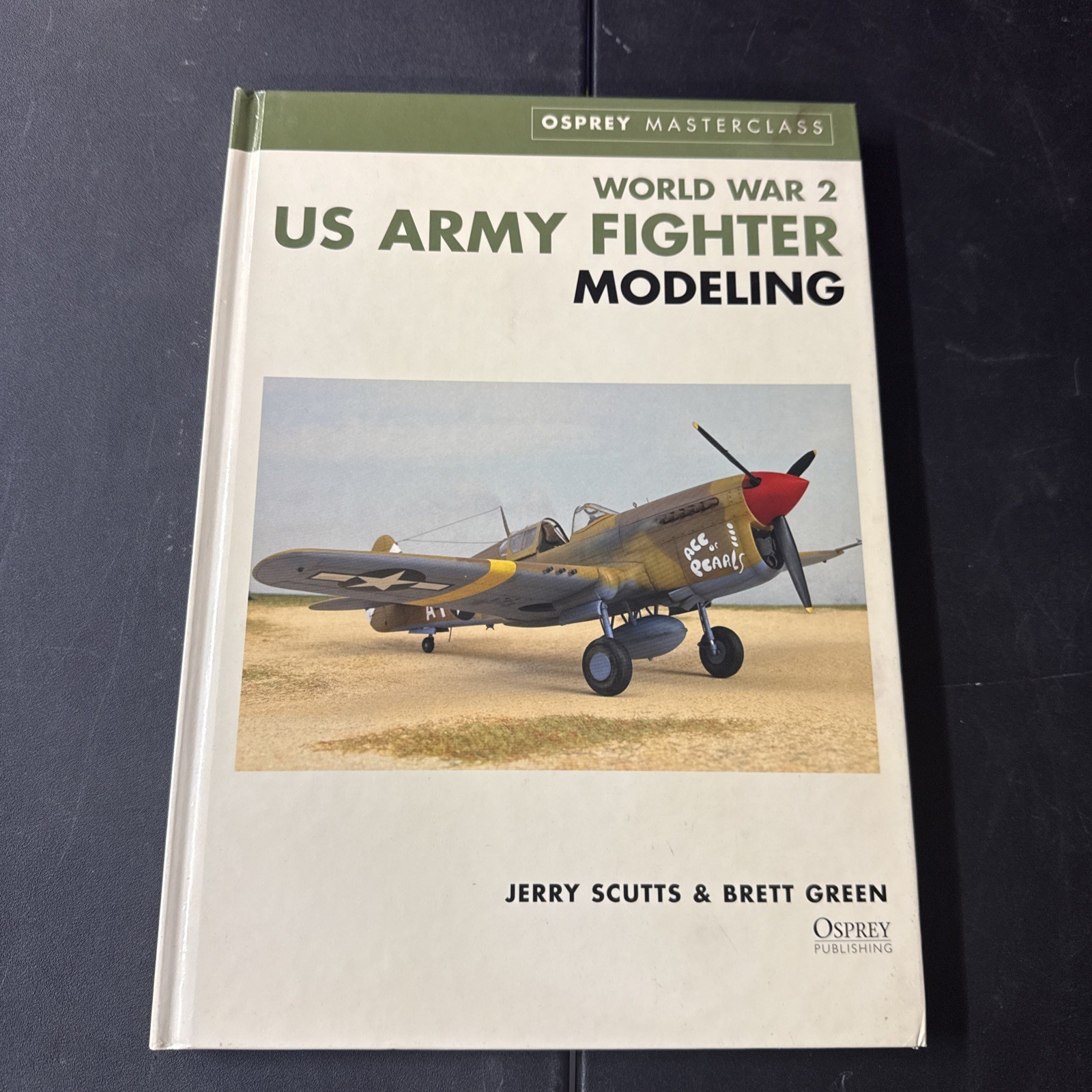 World War 2 US Army Fighter Modeling – Jerry Scutts & Brett Green – Osprey 2003