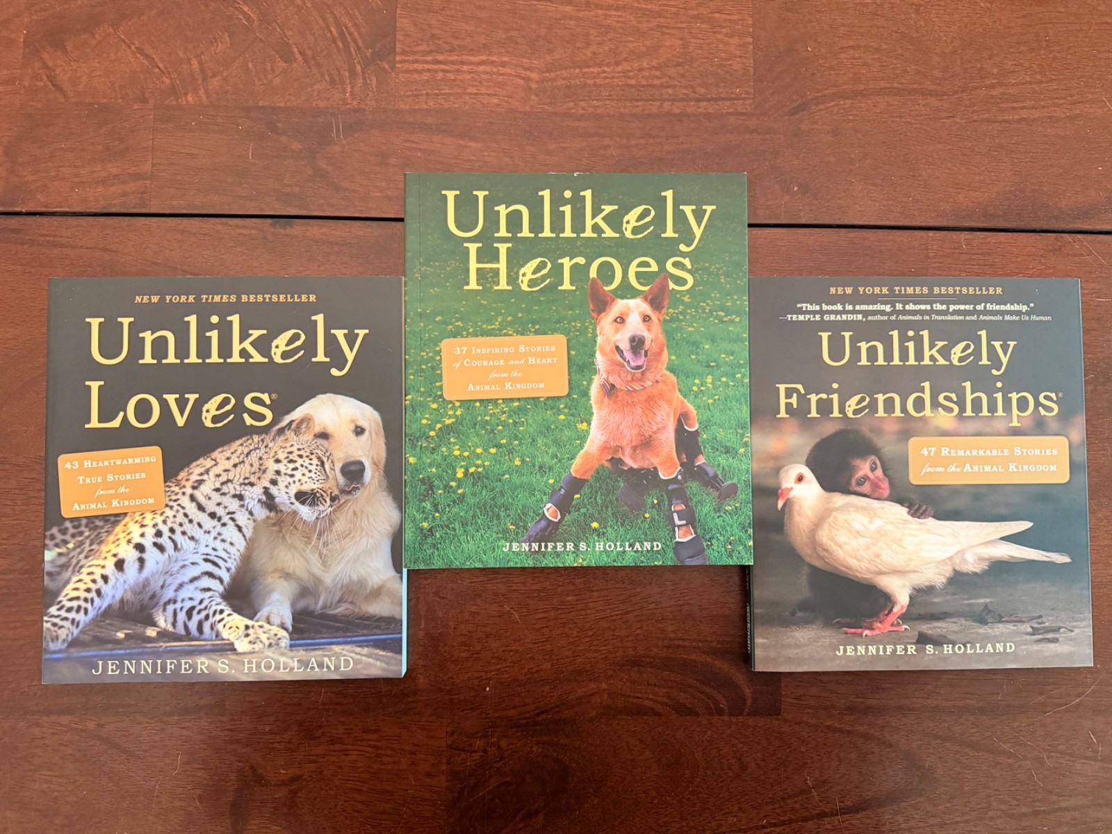3 Jennifer S. Holland Unlikely Books: Loves,Friendships and Heroes