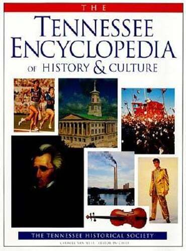 Tennessee Encyclopedia History & Culture by Carroll Van West: Used