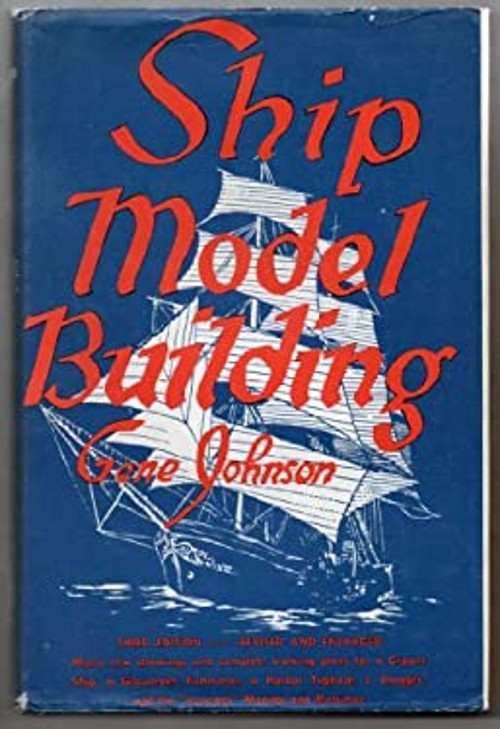 Ship Model Building Hardcover Gene Johnson