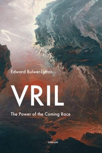 VRIL: THE POWER OF THE COMING RACE By Edward Bulwer-lytton **BRAND NEW**