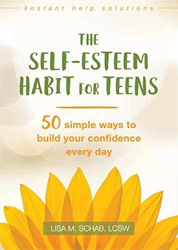 The Self-Esteem Habit for Teens: 50 – Paperback, by Schab LCSW Lisa – Very Good