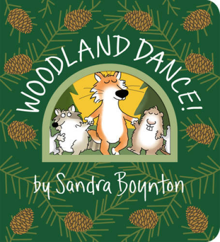 Woodland Dance (Boynton on Board) – Board book By Boynton, Sandra – GOOD