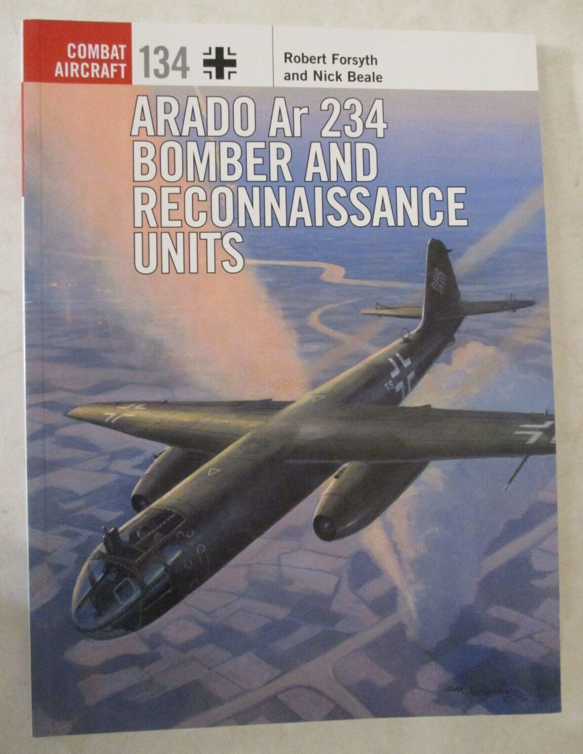 Arado Ar 234 Bomber and Reconnaissance Units – Osprey Combat Aircraft 134