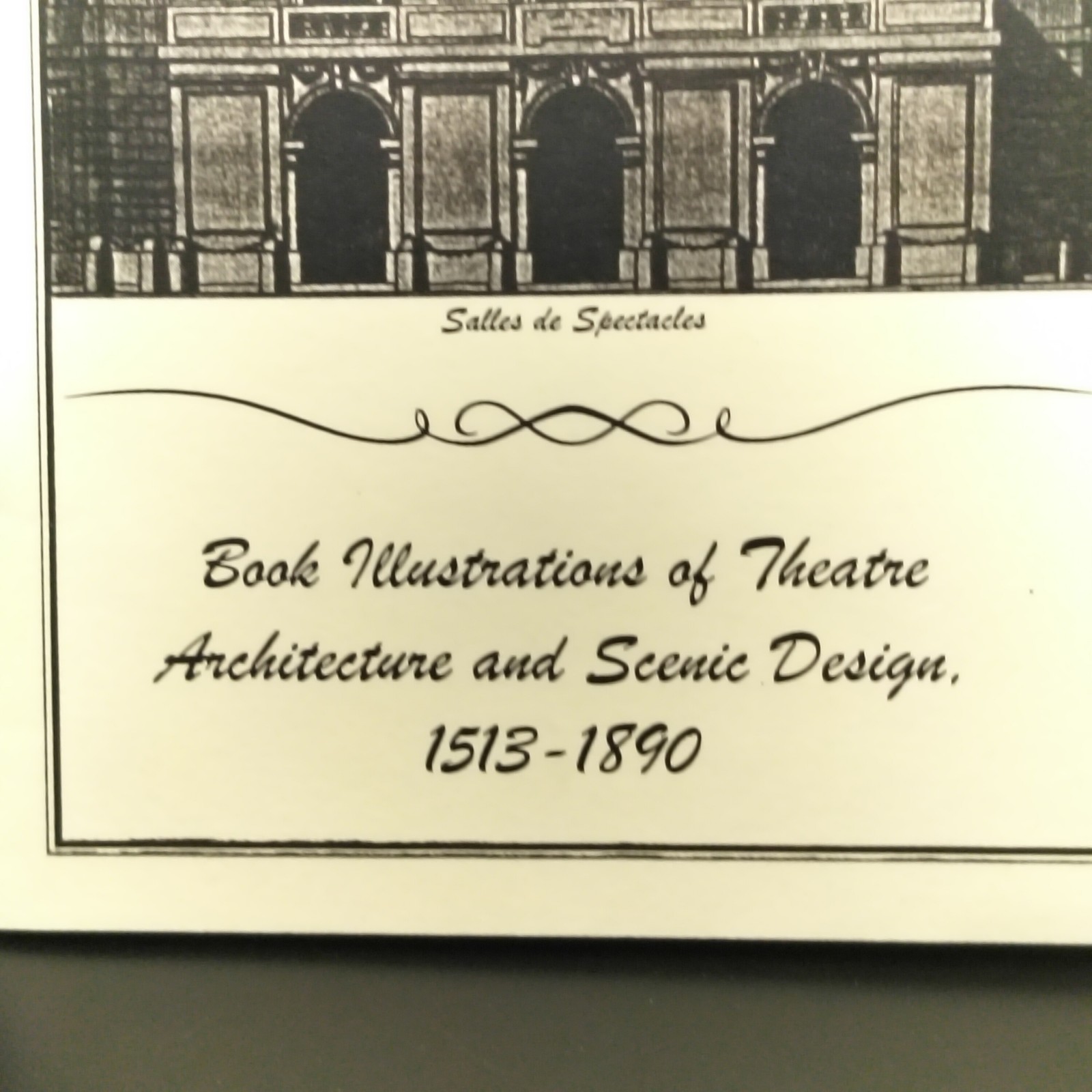 Just Look at the Pictures Theatre Architecture & Scenic Design 1513-1890 Gary