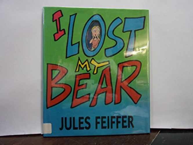 I Lost My Bear – Hardcover, by Feiffer Jules – Very Good b