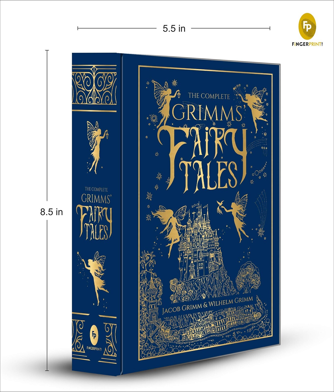 The Complete Grimms’ Fairy Tales (Deluxe Hardbound Edition)