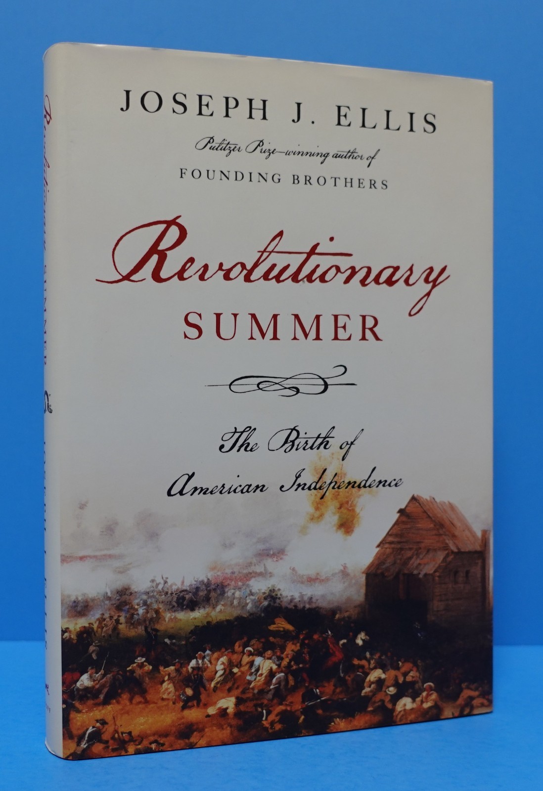 REVOLUTIONARY SUMMER BY JOSEPH J. ELLIS, SIGNED