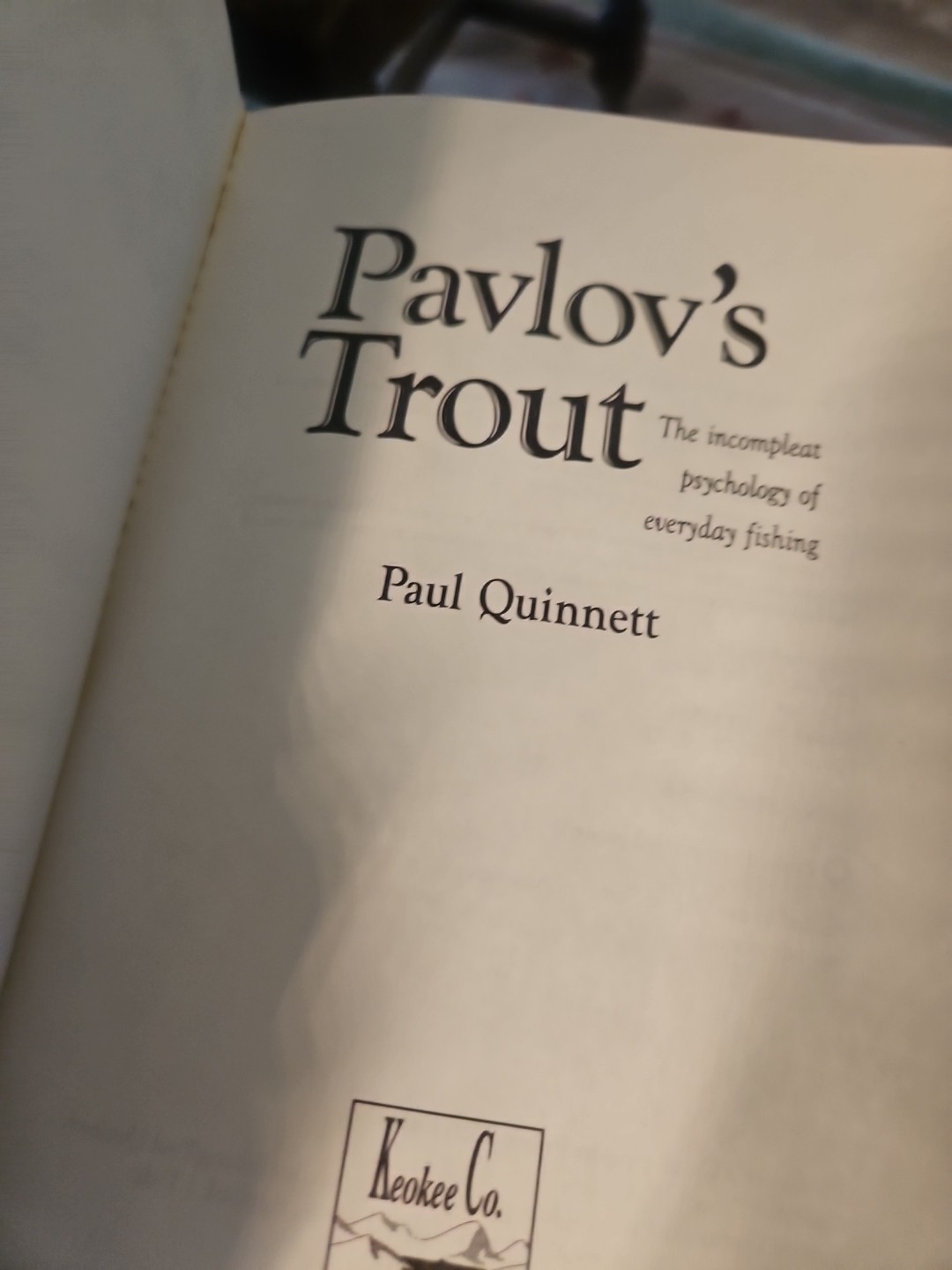 Pavlovs Trout The Incompleat Psychology of Everyday Fishing Quinnett TPB VG H4