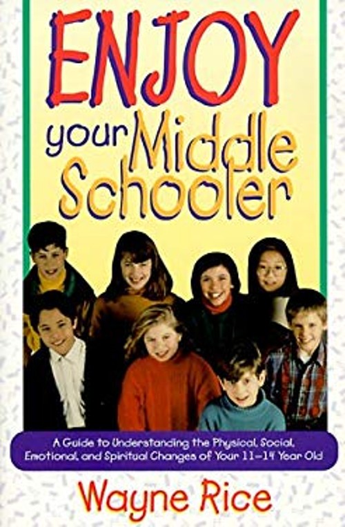 Enjoy Your Middle Schooler Hardcover Wayne Rice