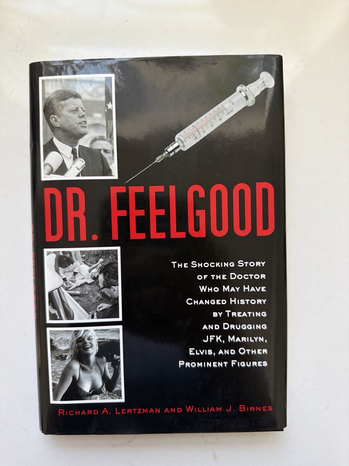 Dr Feelgood JFK Marilyn Elvis Doctor Scandal Book Lertzman Birnes HC