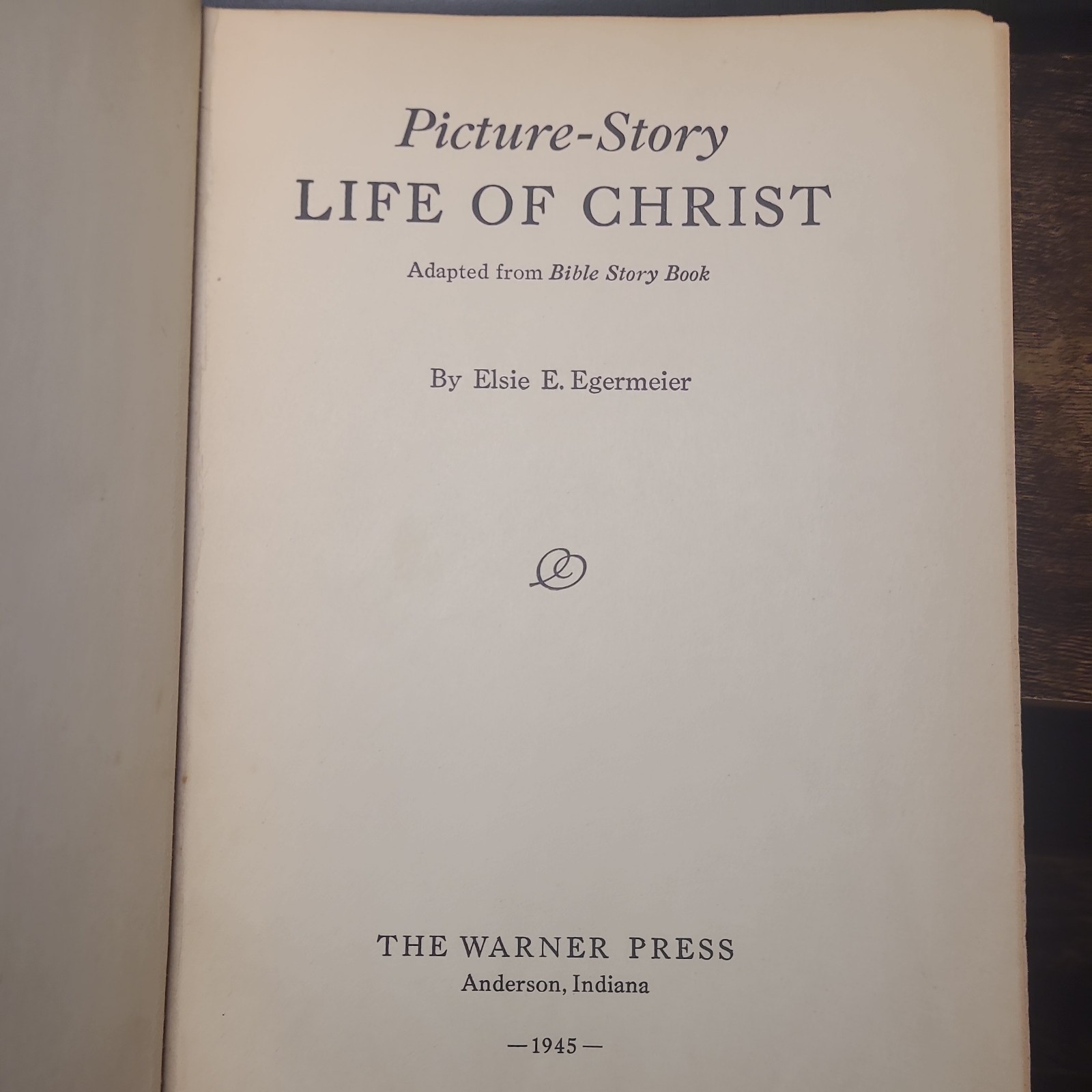 Picture-Story Life of Christ adapted from Egermeier’s Bible Story 1945 Illus