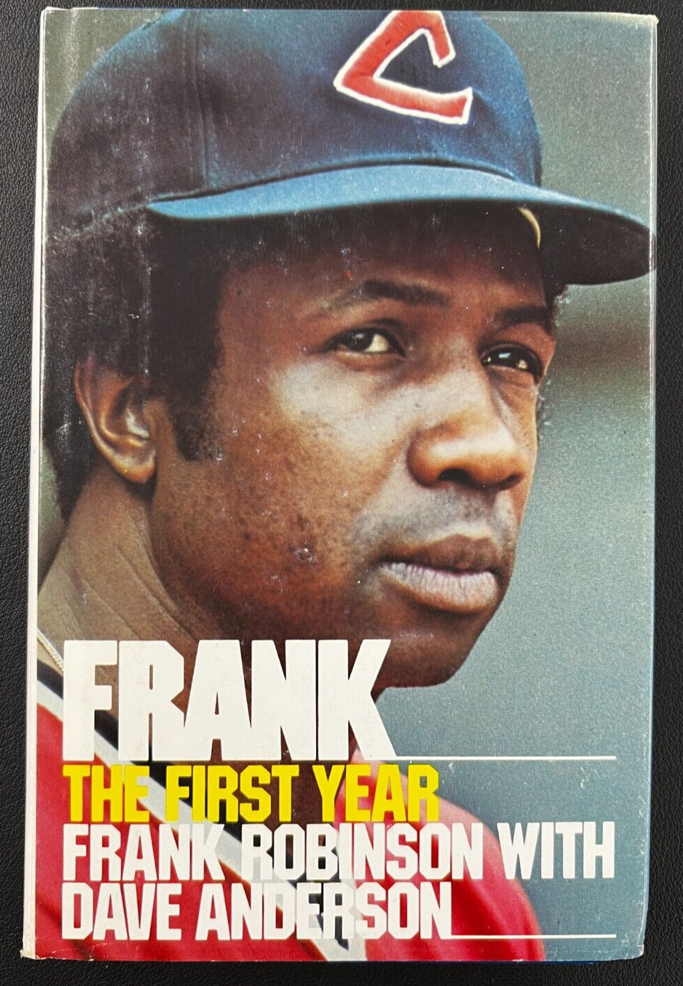 1976 “Frank: The First Year” Autobiography 1ST EDITION Frank Robinson MLB WOW!